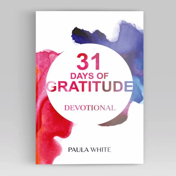 31 Days of Gratitude devotional by Paula White – daily gratitude devotional from Paula White Ministries